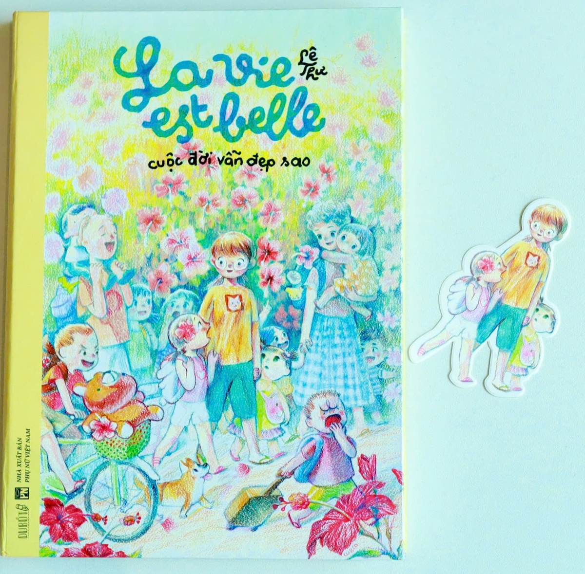 Cuốn sách “La Vie est Belle - Cuộc đời vẫn đẹp sao” Cuốn sách “La Vie est Belle - Cuộc đời vẫn đẹp sao”