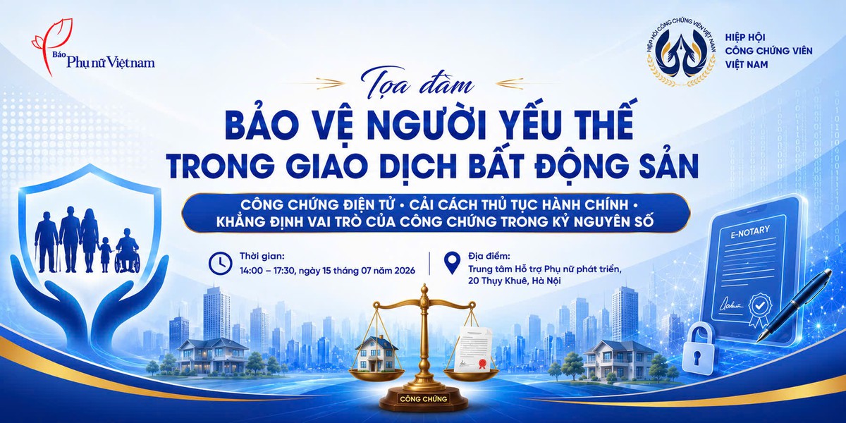 Bảo vệ người yếu thế trong giao dịch bất động sản: Cần phát huy vai trò của công chứng trong kỷ nguyên số - Ảnh 1.