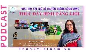 Podcast: Phát huy vai trò tổ truyền thông cộng đồng thúc đẩy bình đẳng giới