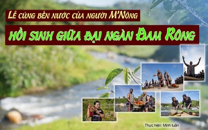 Lễ cúng bến nước của người M’Nông hồi sinh giữa đại ngàn Đam Rông