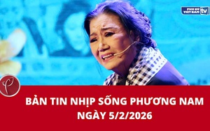 Bản tin Nhịp sống phương Nam ngày 5/2/2026