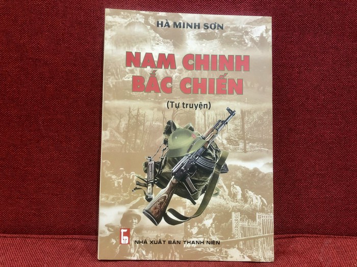 Tự truyện &quot;Nam chinh Bắc chiến&quot; của cựu chiến binh Hà Minh Sơn