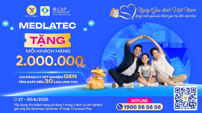 MEDLATEC tặng ngay 2.000.000 VNĐ khi xét nghiệm gen sàng lọc ung thư - Món quà sức khỏe dành riêng Ngày Gia đình Việt Nam- Ảnh 2. MEDLATEC tặng ngay 2.000.000 VNĐ khi xét nghiệm gen sàng lọc ung thư - Món quà sức khỏe dành riêng Ngày Gia đình Việt Nam- Ảnh 2.