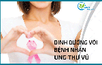 Những thực phẩm tốt cho bệnh nhân ung thư vú