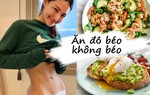 Cân nặng sẽ không tăng vù vù nếu ăn đồ béo một cách khoa học