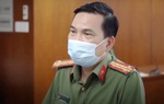 Công an TP.HCM nói về việc khởi tố vụ án làm lây lan dịch bệnh COVID-19