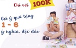 Gợi ý quà tặng 1/6 ý nghĩa cho bé chỉ dưới 100k 