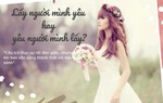 "Vì sao chúng ta yêu một người nhưng lại lấy một người khác" và những lời dạy đáng suy ngẫm