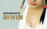 Dậy thì sớm ở bé gái và những hệ lụy sức khỏe