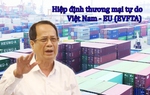 Hiệp định EVFTA: Người lao động phải nâng cao tay nghề