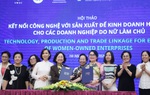 Cần kết nối chặt chẽ giữa các nhà khoa học và các doanh nghiệp nữ
