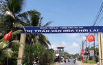 Cần Thơ: Huyện Thới Lai đạt chuẩn nông thôn mới