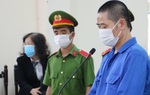 Kẻ sát hại và xâm hại bé gái 5 tuổi kháng cáo xin giảm hình phạt
