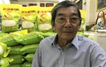 Cha đẻ "Gạo ngon nhất thế giới" ST25 gửi đơn cầu cứu Tổng cục Quản lý thị trường