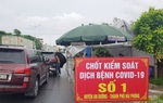 Hải Phòng tạm dừng các chốt kiểm soát dịch Covid-19 tại cửa ngõ ra vào thành phố