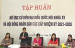 Các ứng cử viên nữ đã chuẩn bị đầy đủ kiến thức và kỹ năng để tham gia bầu cử