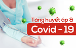 Mối liên hệ giữa tăng huyết áp và Covid-19
