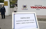 Học sinh Vin School từ Hà Nội về Hải Phòng, phát hiện nhiễm Covid-19: Không đi du lịch, chỉ ở nhà học online