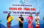 Đắk Lắk: Hỗ trợ đầu tư cho dự án đạt giải phụ nữ khởi nghiệp sáng tạo