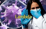 Biến thể Lambda có đáng lo ngại?