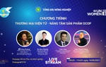 Nhiều giải pháp hỗ trợ phụ nữ khởi nghiệp đưa sản phẩm OCOP lên sàn thương mại điện tử 