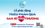 Livestream Lễ phát động “Triệu phần quà san sẻ yêu thương” 