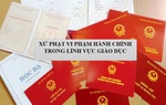 Tăng mức xử phạt vi phạm hành chính trong lĩnh vực giáo dục
