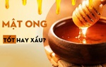 Hơn 95% mật ong là đường nhưng tại sao nó vẫn tốt hơn so với ăn đường
