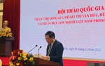 Hệ giá trị Việt Nam: Phát huy sức mạnh của cả hệ thống chính trị, nền văn hóa và con người Việt Nam