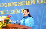 Hội nghị lần thứ 3 BCH TƯ Hội LHPNVN: Tiếp thu các góp ý xác đáng vào dự thảo văn bản 