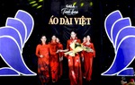 Gala Tinh hoa Áo dài Việt 2022: Truyền cảm hứng về tình yêu, lòng tự hào dân tộc
