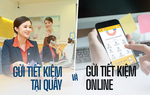 Sự khác biệt giữa gửi tiết kiệm online và gửi tại quầy