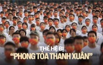 Một thế hệ người trẻ Trung Quốc bị “phong tỏa thanh xuân” vì đại dịch