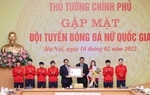 Thủ tướng: Các cầu thủ bóng đá nữ Quốc gia là "những cô gái kim cương" của thể thao Việt Nam