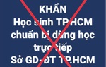 "Học sinh TPHCM chuẩn bị dừng học trực tiếp" là thông tin giả mạo
