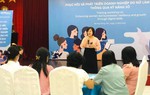 Hỗ trợ nữ doanh nhân tháo gỡ khó khăn trong quá trình khởi nghiệp và phát triển kinh doanh