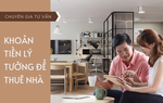 Chuyên gia tài chính tư vấn mức tiền bạn nên chi cho thuê nhà dựa trên thu nhập hàng tháng 