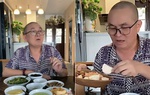Xuân Hinh khoe bữa cơm trưa giản dị tại nhà, than thở mỗi ngày chỉ ăn hết 70 nghìn đồng