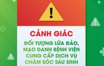 BV Phụ sản Hà Nội cảnh báo lừa đảo, mạo danh BV cung cấp dịch vụ sau sinh