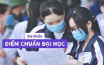 Dự đoán điểm chuẩn 2022 của loạt trường đại học: Sĩ tử 2k4 theo dõi ngay 