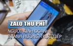 Zalo thu phí: Bị ảnh hưởng trực tiếp, nhiều người kinh doanh online chuyển sang ứng dụng mới