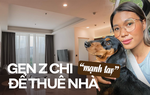 Cô bạn chi hơn 25 triệu/ tháng thuê nhà để được nuôi thú cưng