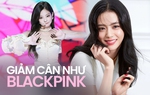 4 tuyệt chiêu ăn uống giảm cân đặc biệt của BLACKPINK