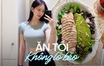 7 cách ăn tối không gây tăng cân, béo bụng