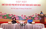 Đội ngũ Chủ tịch Hội Phụ nữ cơ sở là nòng cốt phát triển tổ chức Hội và phong trào phụ nữ 