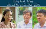 Đồng hành, hỗ trợ phụ nữ Hưng Yên khởi nghiệp