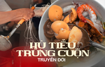 Món hủ tiếu trứng cuộn ruột heo bán đã 2 đời, thực khách ăn 10 năm không muốn đổi địa chỉ