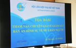 Hội LHPN Việt Nam tổ chức tọa đàm tham vấn chuyên gia về bản án hình sự mua bán người