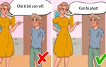 10 câu cửa miệng của bố mẹ có thể gây hại cho trẻ và cách nói thay thế