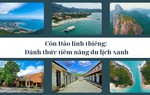 Côn Đảo linh thiêng: Đánh thức tiềm năng du lịch xanh